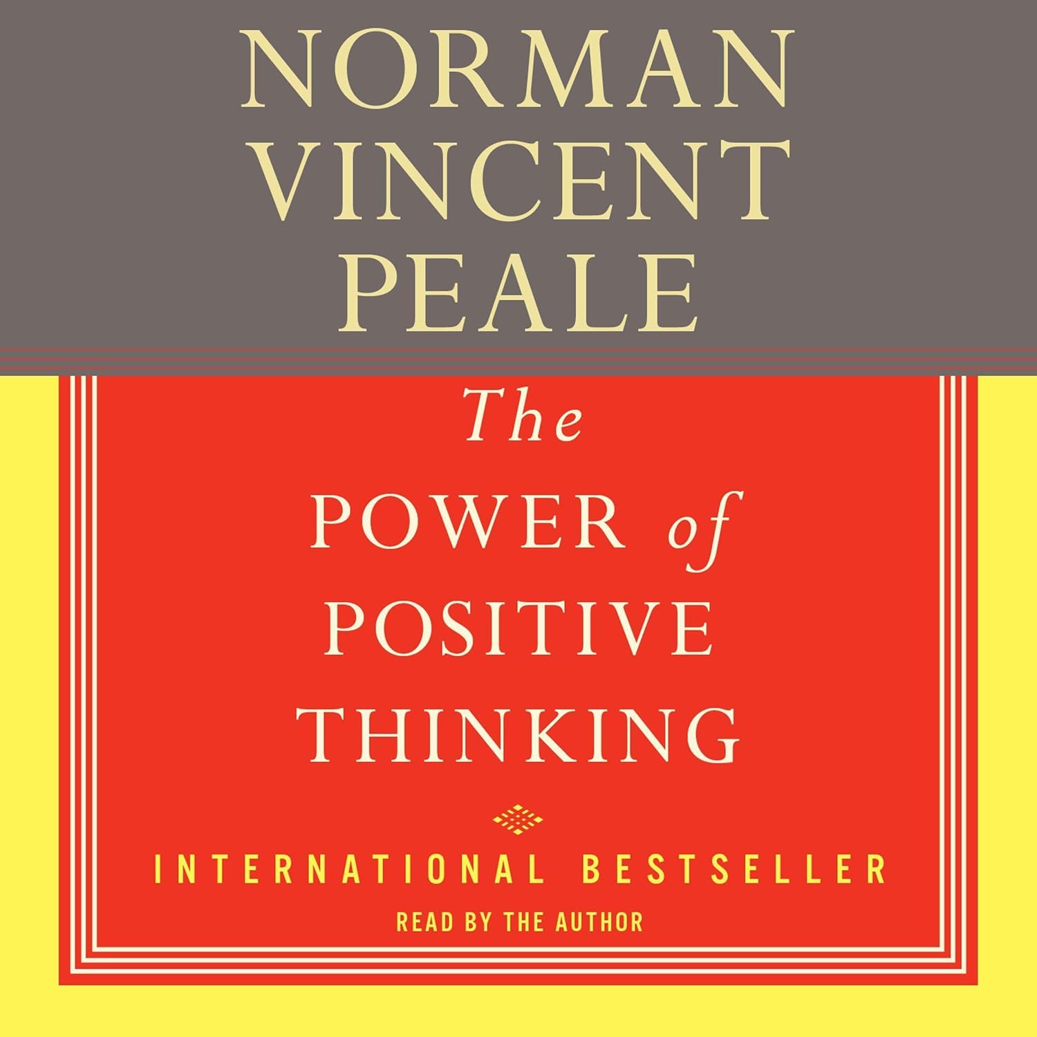 The Power of Positive Thinking By Norman Vincent Peale