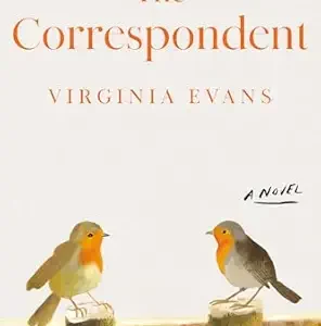 The Correspondent by  Virginia Evans